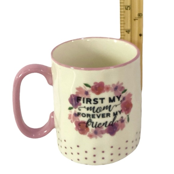 10 Strawberry Street Coffee Cup Tea Mug First My Mom Forever My Friend - Picture 6 of 6